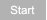 Start Start